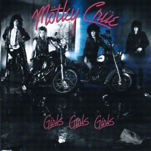 MOTLEY CRUE - GIRLS GIRLS GIRLS