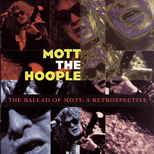 MOTT THE HOOPLE - BALLAD OF MOTT A RETROSPECTIV