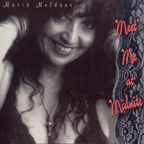 MULDAUR, MARIA  - MEET ME AT MIDNITE