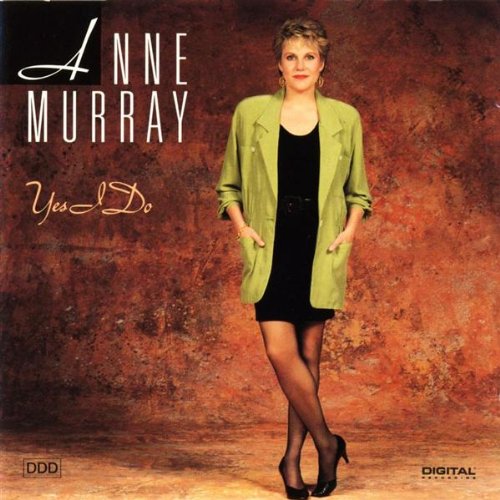 MURRAY, ANNE - YES I DO