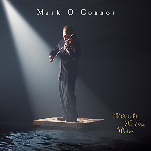 O'CONNOR, MARK (FOLK)  - MIDNIGHT WATER