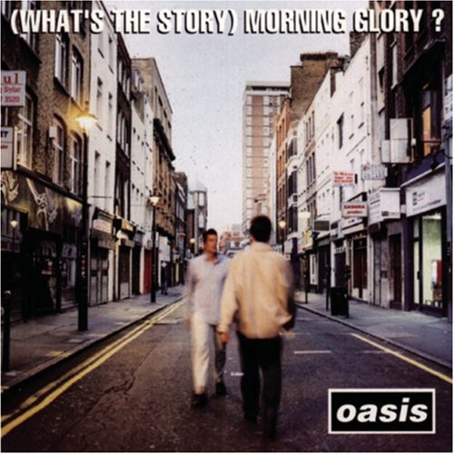 OASIS - (WHAT'S THE STORY) MORNING GLORY?