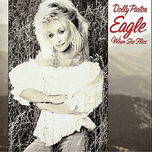 PARTON, DOLLY - EAGLE WHEN SHE FLIES