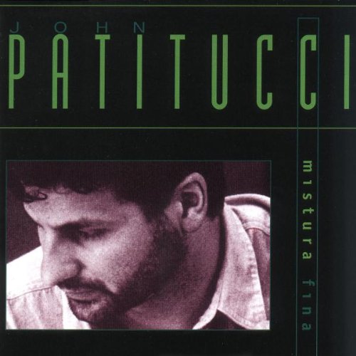 PATITUCCI, JOHN - MISTURA FINA