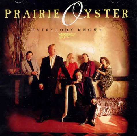 PRAIRIE OYSTER - EVERYBODY KNOWS