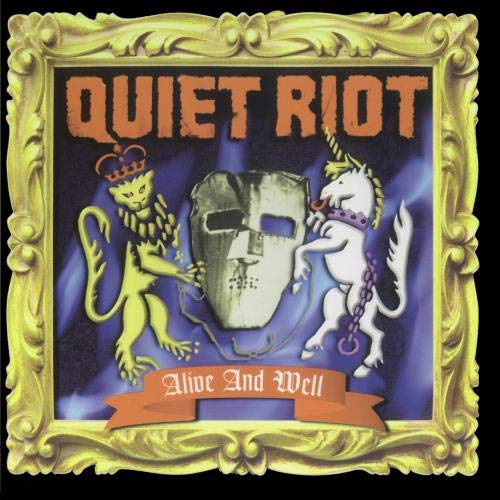 QUIET RIOT - ALIVE AND WELL