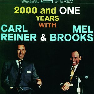 REINER, CARL/MEL BROOKS - 2000 AND ONE YEARS..