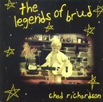 RICHARDSON, CHAD - LEGENDS OF BRUD