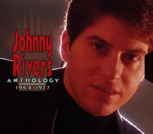 RIVERS, JOHNNY - ANTHOLOGY 1964-77