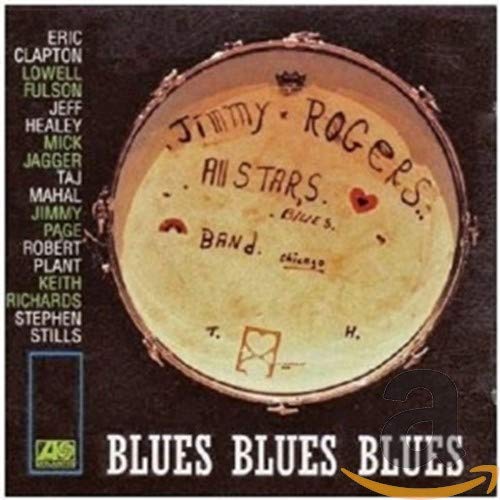 THE JIMMY ROGERS ALL STARS - BLUES BLUES BLUES