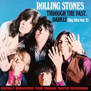 ROLLING STONES  - THROUGH THE PAST, DARKLY (BIG HITS VOL.