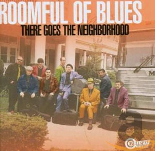 ROOMFUL OF BLUES - THERE GOES THE NEIGHBORHOOD