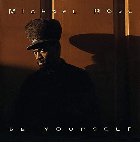 MICHAEL ROSE - BE YOURSELF