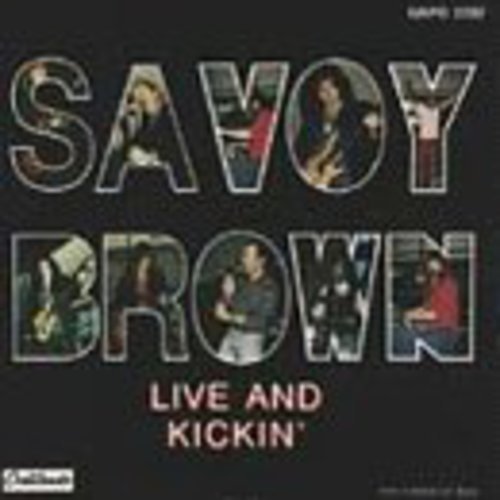 SAVOY BROWN - LIVE AND KICKIN