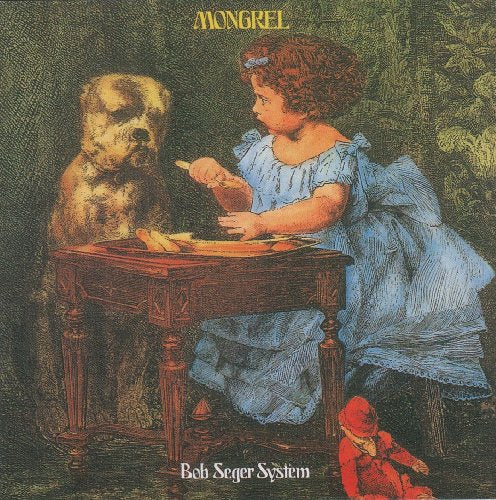 SEGER, BOB - MONGREL