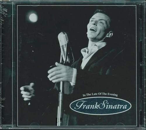 SINATRA, FRANK - IN THE LATE OF THE EVENING