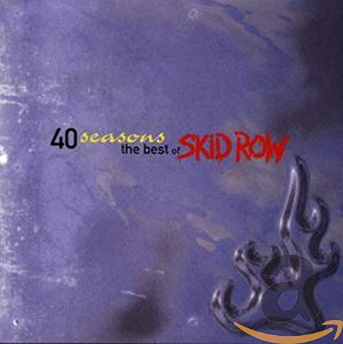 SKID ROW - 40 SEASONS: THE BEST OF..