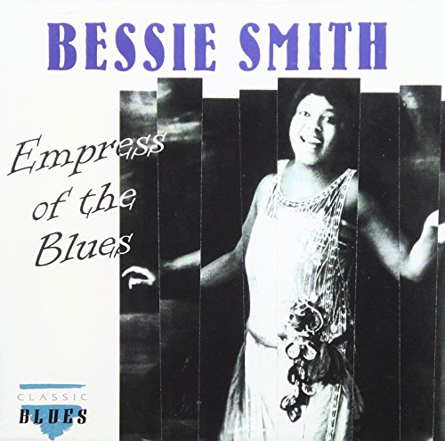 BESSIE SMITH - EMPRESS OF THE BLUES