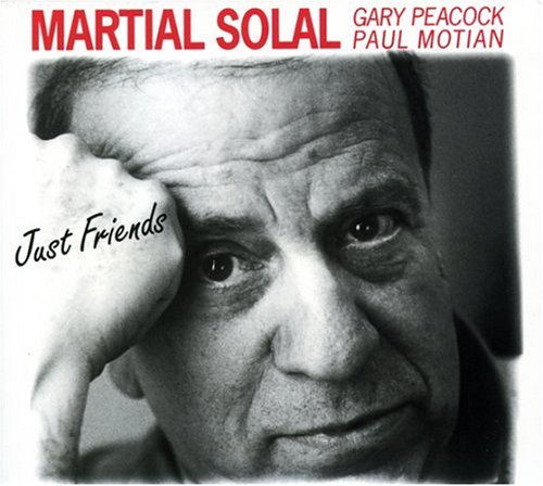 SOLAL, MARTIAL - JUST FRIENDS