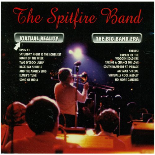 SPITFIRE BAND, THE - VIRTUAL REALITY-THE BIG BAND ERA