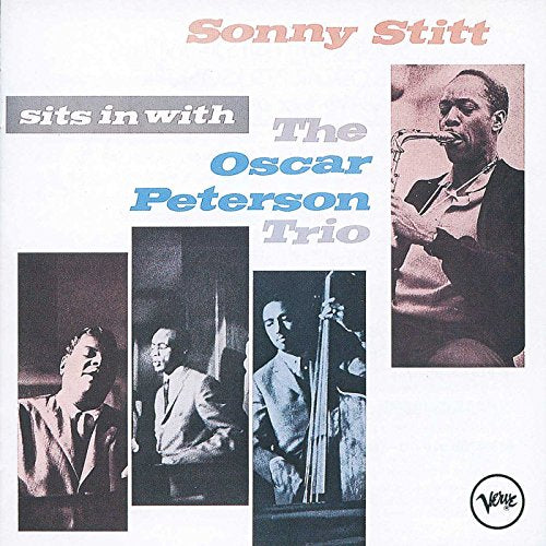 STITT, SONNY - SITS IN WITH THE OSCAR PETERSON TRIO