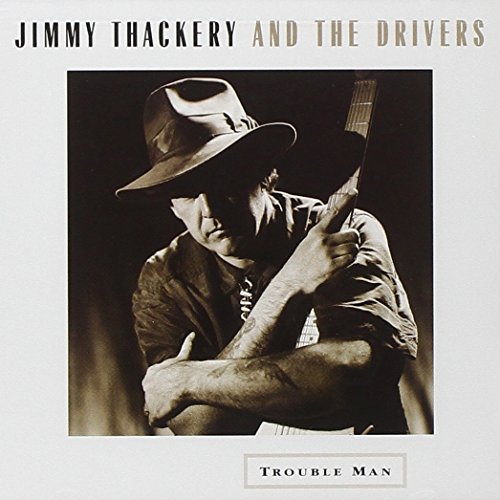 JIMMY & THE DRIVERS THACKERY - TROUBLE MAN