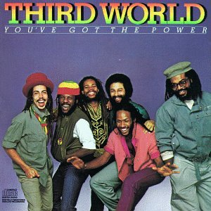 THIRD WORLD - YOU'VE GOT THE POWER