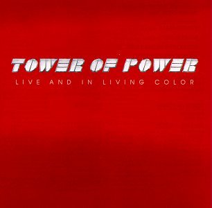 TOWER OF POWER  - LIVE & IN LIVING COLOR