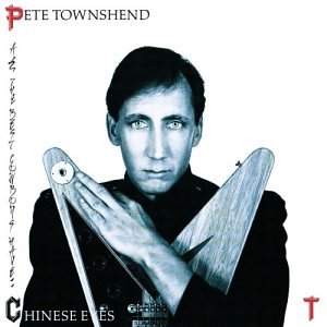 TOWNSHEND, PETE - ALL THE BEST COWBOYS HAVE CHINESE EYES