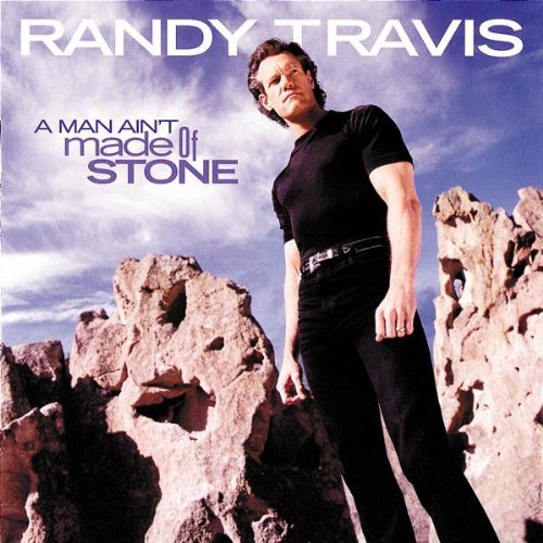 TRAVIS, RANDY - MAN AIN'T MADE OF...