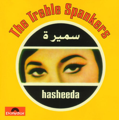 TREBLE SPANKERS  - HASHEEDA