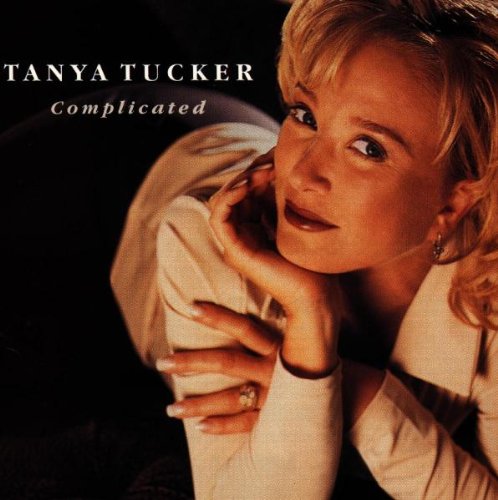 TUCKER, TANYA - COMPLICATED