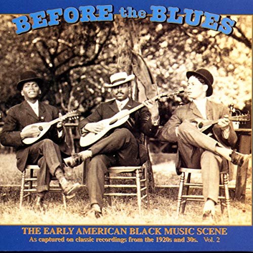 VARIOUS ARTISTS - BEFORE THE BLUES: THE EARLY AMERICAN BLACK MUSIC SCENE, VOL. 2