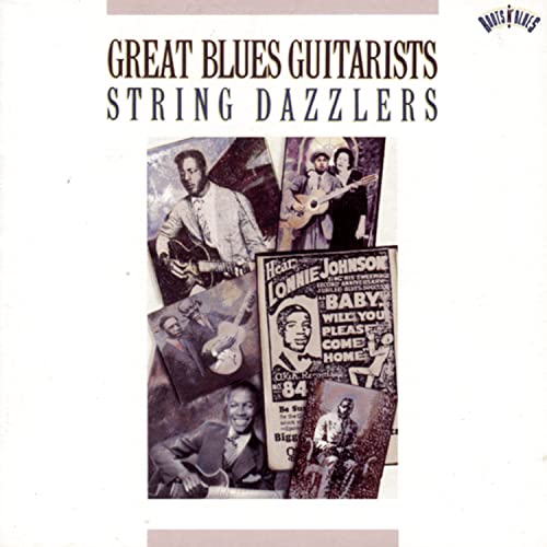 VARIOUS ARTISTS - GREAT BLUES GUITARISTS: STRING DAZZLERS