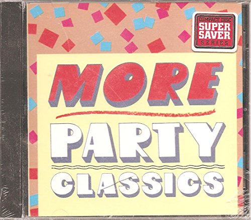 VARIOUS ARTISTS - MORE PARTY CLASSICS