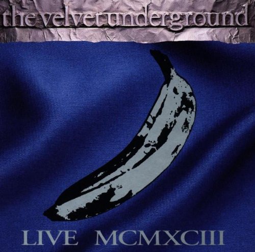 VELVET UNDERGROUND - LIVE MCMXCIII DBL