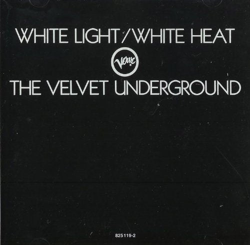 VELVET UNDERGROUND  - WHITE LIGHT WHITE HEAT