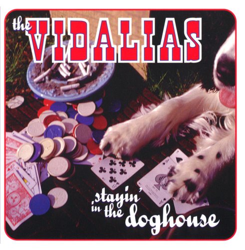 VIDALIAS - STAYIN IN THE DOGHOUSE