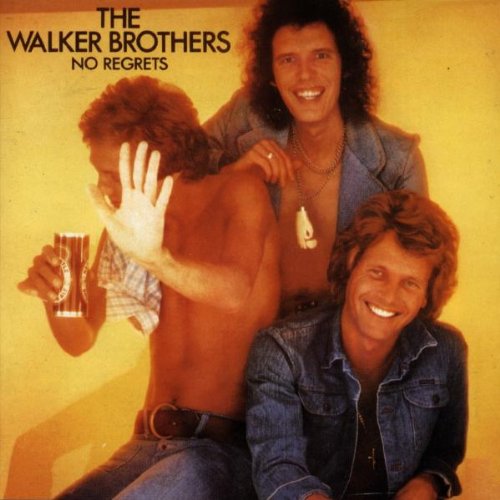 WALKER BROTHERS  - NO REGRETS