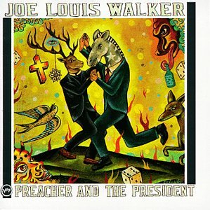 WALKER, JOE LOUIS  - PREACHER & THE PRESIDENT