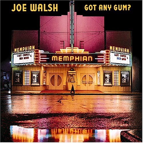 WALSH, JOE - GOT ANY GUM