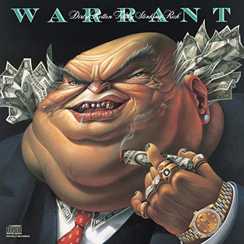 WARRANT - DIRTY ROTTEN FILTHY STINKING RICH