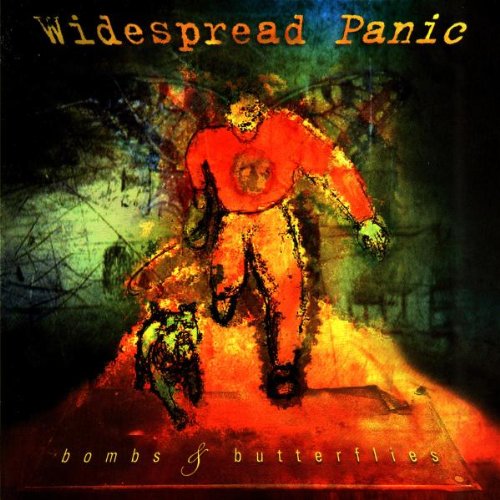 WIDESPREAD PANIC  - BOMBS & BUTTERFLIES