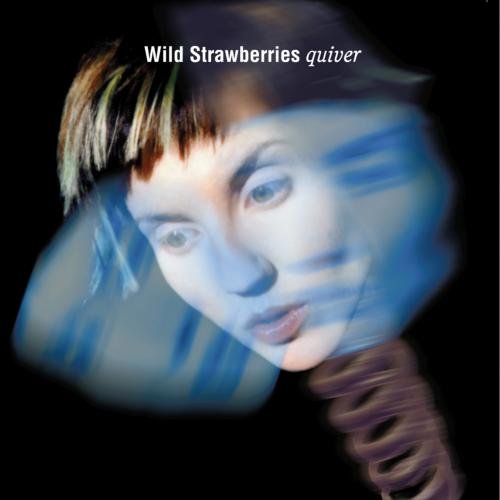 WILD STRAWBERRIES - QUIVER