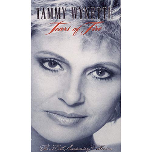 WYNETTE, TAMMY - TEARS OF FIRE: THE 25TH ANNIVERSARY COLLECTION