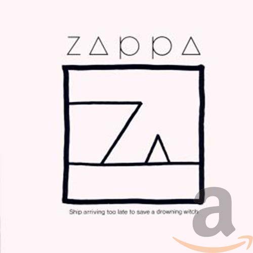 ZAPPA, FRANK  - SHIP ARRIVING TOO LATE (1995 RYKO)(REMAS