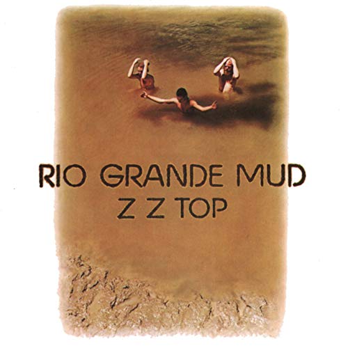 ZZ TOP - RIO GRANDE MUD