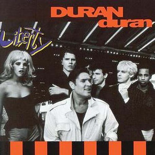 DURAN DURAN - LIBERTY