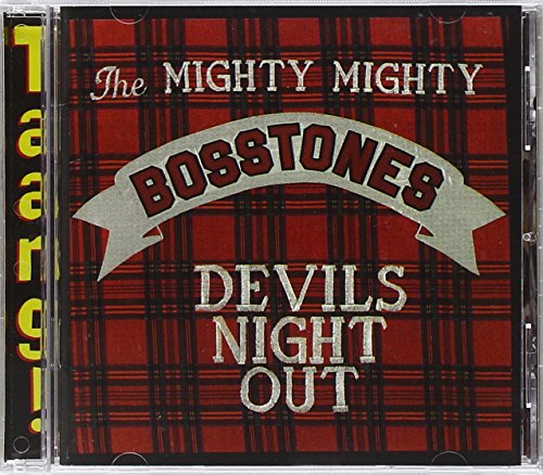 MIGHT MIGHTY BOSSTONES - DEVILS NIGHT OUT