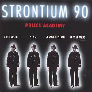 STRONTIUM 90  - POLICE ACADEMY